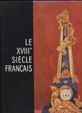 Couverture du produit · Le XVIII eme Siecle Francais