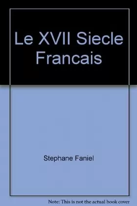 Couverture du produit · Le XVII Siecle Francais