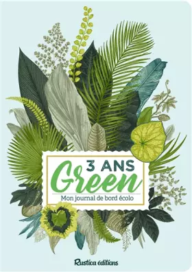 Couverture du produit · 3 ans green: Mon journal de bord écolo