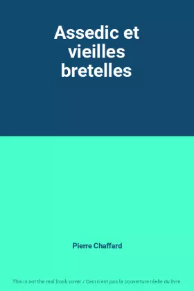 Couverture du produit · Assedic et vieilles bretelles