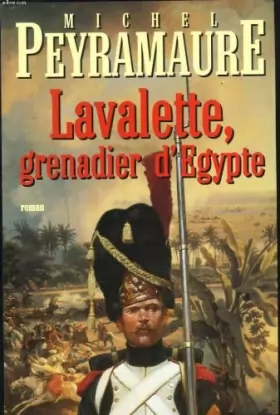 Couverture du produit · Lavalette, grenadier d'Égypte