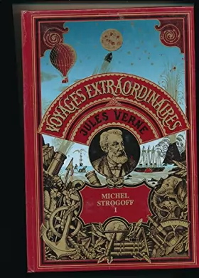 Couverture du produit · Les oeuvres de Jules Verne : Voyages extraordinaires Michel Strogoff 1