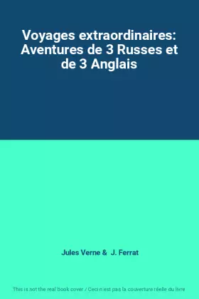 Couverture du produit · Voyages extraordinaires: Aventures de 3 Russes et de 3 Anglais
