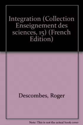 Couverture du produit · Integration (Collection Enseignement des sciences, 15) (French Edition)
