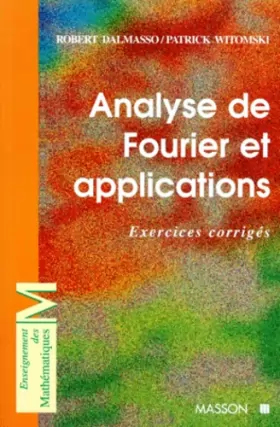 Couverture du produit · Analyse de Fourier et applications - Exercices corrigés