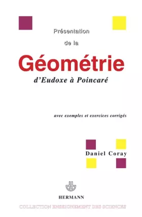 Couverture du produit · Présentation de la géométrie d'Eudoxe à Poincaré: Avec exemples et exercices corrigés