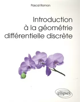 Couverture du produit · Introduction à la Géometrie Différentielle Discrète