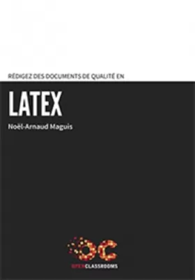 Couverture du produit · Rédigez des documents de qualité en LaTeX