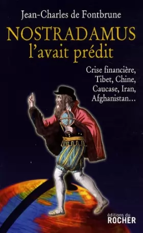 Couverture du produit · Nostradamus l'avait prédit : Crise financière, Tibet, Chine, Caucase, Iran, Afghanistan...