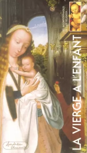 Couverture du produit · Les Incontournables de l'art religieux, tome 3 : La Vierge à l'enfant