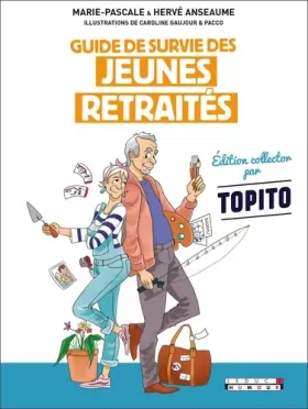Couverture du produit · Guide de survie des jeunes retraités collector: Edition collector par Topito