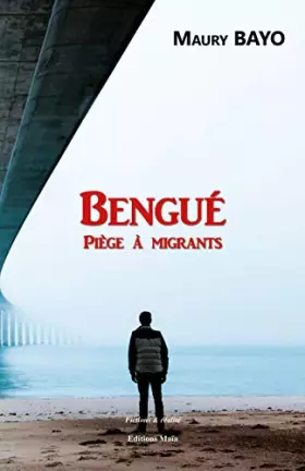 Couverture du produit · Bengué: Piège à migrants