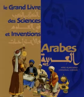 Couverture du produit · Le Grand Livre des Sciences et Inventions Arabes