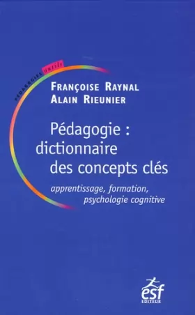 Couverture du produit · Pédagogie : dictionnaire des concepts clés : Apprentissages, formation, psychologie cognitive