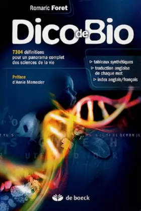 Couverture du produit · Dico de Bio : 7304 définitions pour un panorama complet des sciences de la vie