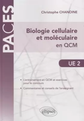 Couverture du produit · Biologie Cellulaire et Moléculaire en QCM UE2 PACES
