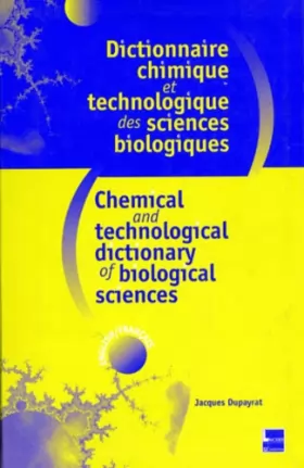Couverture du produit · Dictionnaire chimique et technologique des sciences biologiques anglais-français