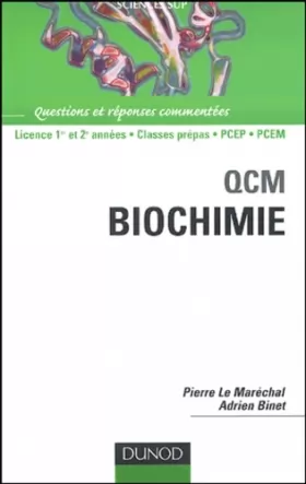 Couverture du produit · QCM biochimie : Questions et Réponses commentées - Licence première et 2e années classes prépas PCEP PCEM