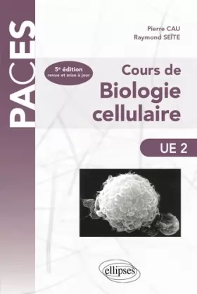 Couverture du produit · Cours de Biologie Cellulaire UE2