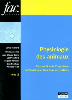 Couverture du produit · Physiologie des animaux Tome 2 : Construction de l'organisme, homéostasie et fonctions de relations