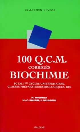 Couverture du produit · 100 Q.C.M. corrigés Biochimie : PCEM, 1ers cycles universitaires, classes préparatoires biologiques, BTS