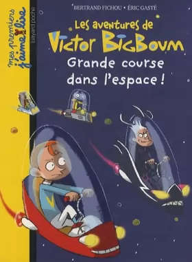 Couverture du produit · Les aventures de Victor BigBoum : Grande course dans l'espace