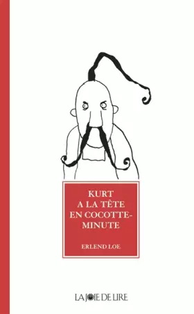 Couverture du produit · Kurt a la tête en cocotte-minute