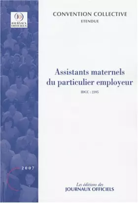 Couverture du produit · Assistants maternels du particulier employeur. Brochure 3317. IDCC:2395. 2e édition - novembre 2007