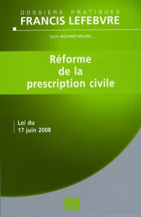 Couverture du produit · Réforme de la prescription civile: Loi du 17 juin 2008