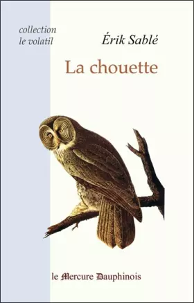 Couverture du produit · La chouette (Collection Le volatil)