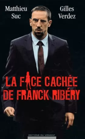 Couverture du produit · La face cachée de Franck Ribéry