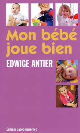 Couverture du produit · MON BÉBÉ JOUE BIEN