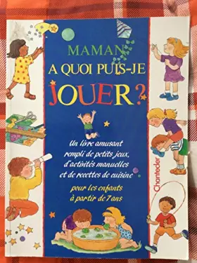 Couverture du produit · Maman, à quoi puis-je jouer ?