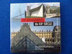 Couverture du produit · 100 monuments du XXe siècle : Patrimoine et architecture de la France