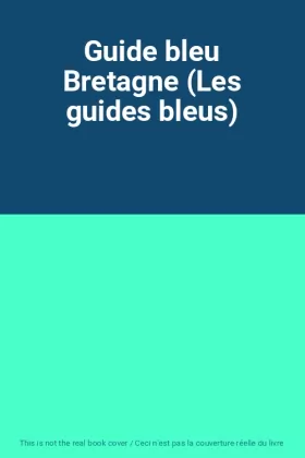 Couverture du produit · Guide bleu Bretagne (Les guides bleus)