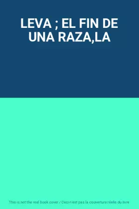 Couverture du produit · LEVA  EL FIN DE UNA RAZA,LA