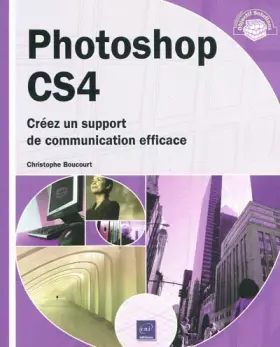Couverture du produit · Photoshop CS4 - Créez un support de communication efficace