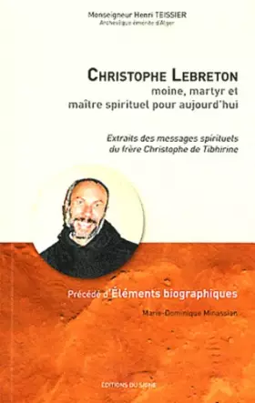 Couverture du produit · Christophe Lebreton, moine, martyr et maître spirituel pour aujourd'hui: Précédé d'Eléments biographiques