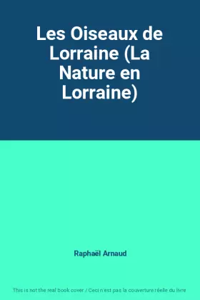 Couverture du produit · Les Oiseaux de Lorraine (La Nature en Lorraine)