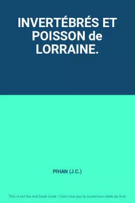 Couverture du produit · INVERTÉBRÉS ET POISSON de LORRAINE.