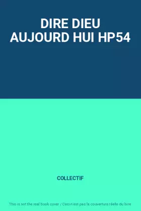 Couverture du produit · DIRE DIEU AUJOURD HUI HP54