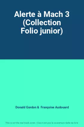 Couverture du produit · Alerte à Mach 3 (Collection Folio junior)