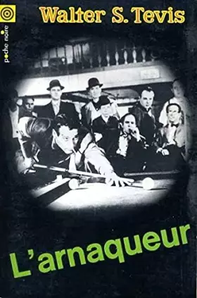 Couverture du produit · Walter S. Tevis. L'Arnaqueur : EIn ze pockete ethe Hustlere. Traduit de l'américain par Marcel Duhamel