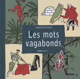 Couverture du produit · Les mots vagabonds : Ces mots français venus d'ailleurs