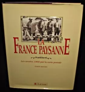 Couverture du produit · La France paysanne : Les années 1900 par la carte postale