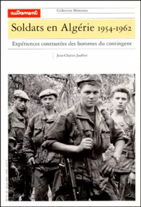 Couverture du produit · Soldats en Algérie, 1954-1962. Expériences contrastées des hommes du contingent