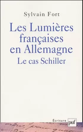 Couverture du produit · Les Lumières françaises en Allemagne : Le cas Schiller