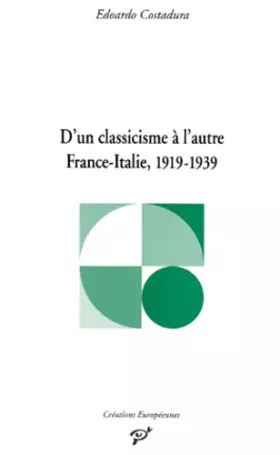 Couverture du produit · D'un classicisme à l'autre.. France-Italie 1919-1939