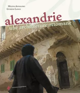 Couverture du produit · Alexandrie : une architecture ottomane