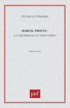 Couverture du produit · Marcel Proust : A la recherche du temps perdu